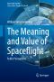 The Meaning and Value of Spaceflight