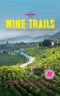 Lonely Planet Wine Trails