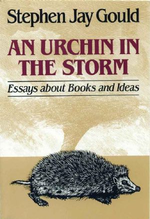 An Urchin in the Storm · Essays About Books and Ideas