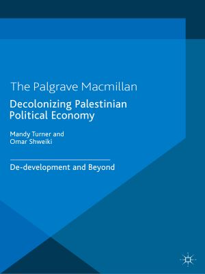 DECOLONIZING PALESTINIAN POLITICAL ECONOMY