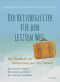 Der Reisebegleiter für den letzten Weg · Das Handbuch zur Vorbereitung auf das Sterben