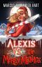 Alexis vs. the Merry Menace: An Action-Adventure Christmas Comedy with Magic and Swearing