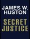 Secret Justice