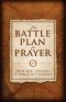 The Battle Plan for Prayer · From Basic Training to Targeted Strategies