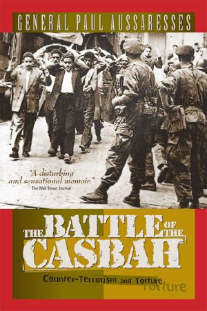 The Battle of the Casbah · Terrorism and Counterterrorism in Algeria 1955-1957