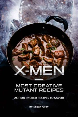 X-Men - Most Creative Mutant Recipes