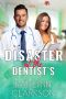 Disaster at the Dentist's (Medically Yours Book 3)