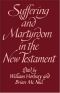 Suffering and Martyrdom in the New Testament