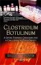 Clostridium Botulinum · A Spore Forming Organism and a Challenge to Food Safety