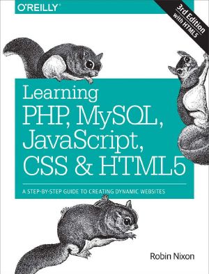 Learning PHP, MySQL, JavaScript, CSS & HTML5 · A Step-By-Step Guide to Creating Dynamic Websites