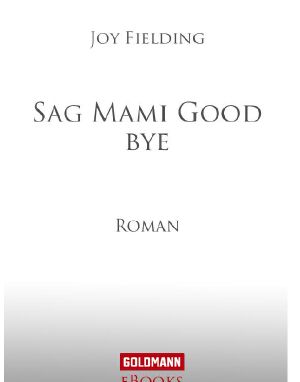 Sag Mami Good bye - Fielding, J: Sag Mami Good bye - Kiss Mommy Good Bye