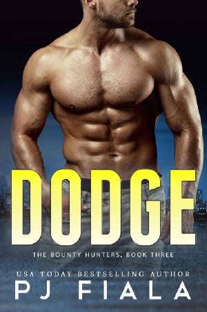 Dodge, Bounty Hunters Book Three · Diamonds Aren't the Only Things Women Want - Sometimes They Want Revenge.