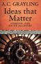 Ideas That Matter · A Personal Guide for the 21st Century