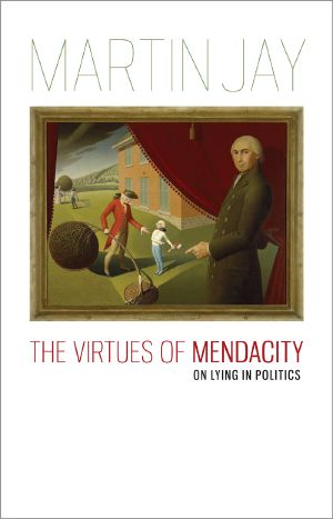 The Virtues of Mendacity