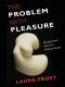 The Problem With Pleasure