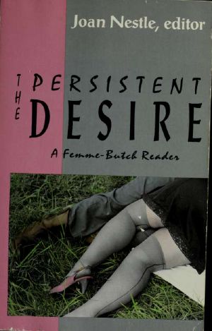 The Persistent desire : a femme-butch reader