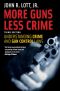 More Guns, Less Crime · Understanding Crime and Gun Control Laws · 3rd Edition