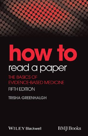 How to Read a Paper · the Basics of Evidence-Based Medicine