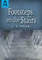 Footsteps on the Stairs · A Novel