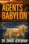 Agents of Babylon · What the Prophecies of Daniel Tell Us About the End of Days