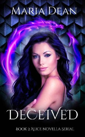 Deceived · A Dragon Shifter Novella (Alice Novella Serial Book 2)