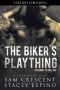 The Biker's Plaything (Straight to Hell MC Book 1)