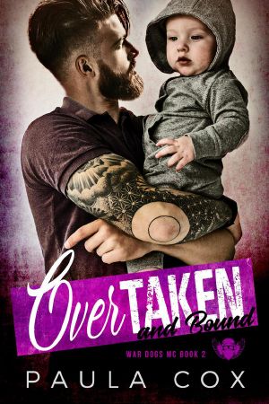 Overtaken and Bound (War Dogs MC, #2)