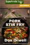 Pork Stir Fry · Over 90 Quick & Easy Gluten Free Low Cholesterol Whole Foods Recipes Full of Antioxidants & Phytochemicals