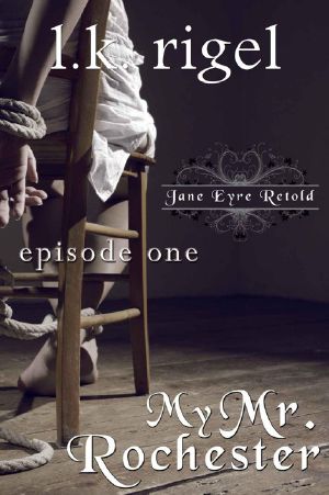 My Mr. Rochester 1 (Jane Eyre Retold)