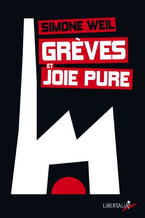 Grèves Et Joie Pure