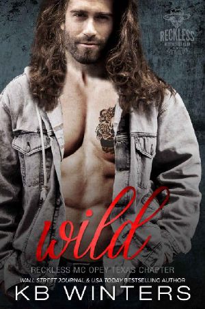 Wild (Reckless MC Opey Texas Chapter Book 6)