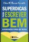 Superdicas Para Escrever Bem Diferentes Tipos De Texto