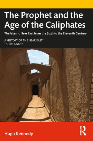 The Prophet and the Age of the Caliphates