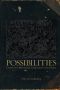 Possibilities · Essays On Hierarchy, Rebellion, and Desire