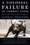 A Colossal Failure of Common Sense · the Inside Story of the Collapse of Lehman Brothers