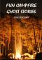 Fun Campfire Ghost Stories