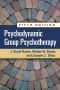 Psychodynamic Group Psychotherapy · 5th Edition