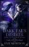 Dark Fae's Desires · Dark Fae Kingdom, Book 2 · A Dark Fae Reverse Harem Fantasy