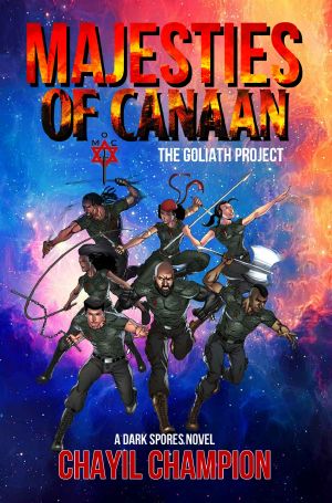 Majesties of Canaan · an Epic Superhero Fantasy Adventure Series - the Goliath Project (A Dark Spores Novel Book 2)