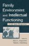 Family Environment and Intellectual Functioning · A Life-Span Perspective