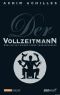 Der Vollzeitmann · Endlich das eigene Leben zurückerobern