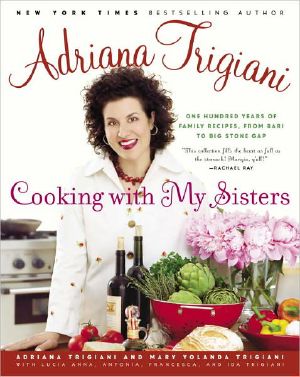 Cooking With My Sisters · One Hundred Years of Family Recipes, From Bari to Big Stone Gap