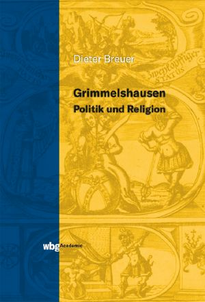 Grimmelshausen · Politik und Religion