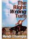 The Right Wrong Turn