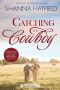 Catching the Cowboy · A Small-Town Clean Romance (Summer Creek Book 1)