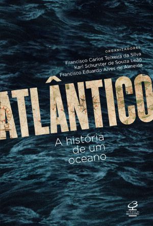 Atlântico · A história de um oceano