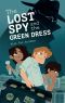 The Lost Spy and the Green Dress