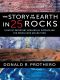 The Story of the Earth in 25 Rocks, Tales of Important Geological Puzzles and the People Who Solved Them