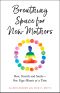 Breathing Space for New Mothers