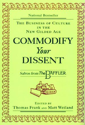 Commodify Your Dissent